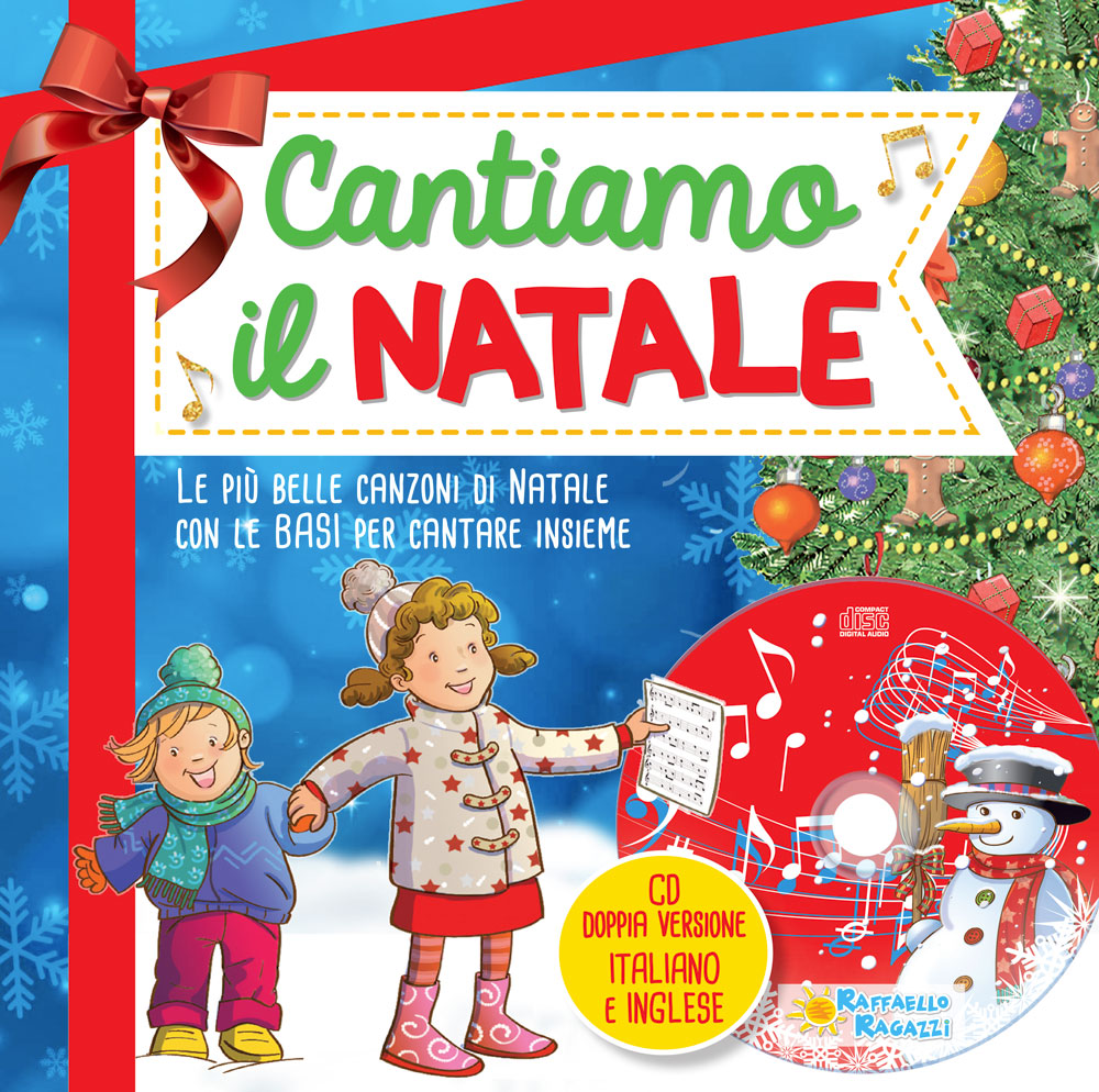 Canzoni Di Natale In Italiano.Cantiamo Il Natale Raffaello Scuola